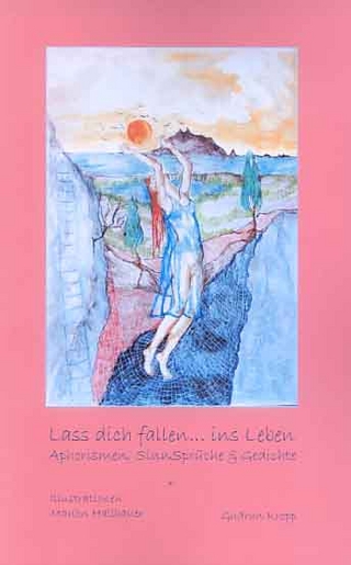 Lass dich fallen... ins Leben