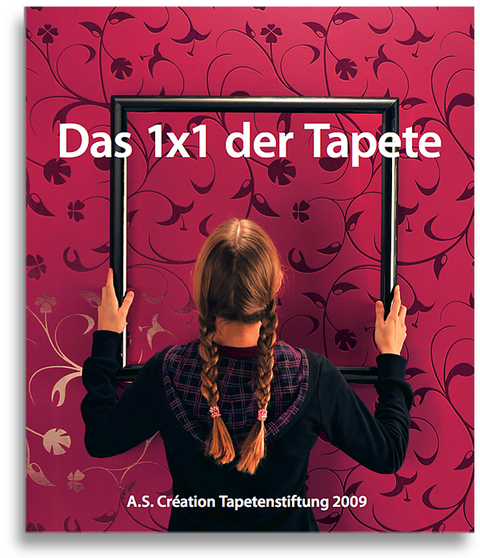 Das 1x1 der Tapete - 2009 - Wolfgang Raith