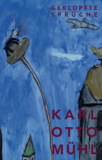 Geklopfte Spr&uuml;che - Karl Otto M&uuml;hl