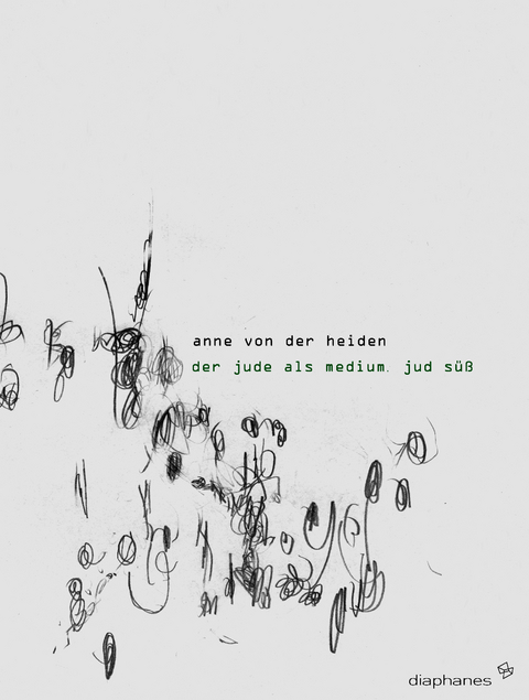 Der Jude als Medium - Anne von der Heiden