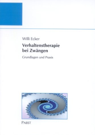 Verhaltenstherapie bei Zwängen - Willi Ecker