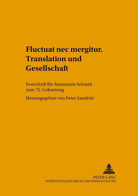 &laquo;Fluctuat nec mergitur&raquo;. Translation und Gesellschaft - 