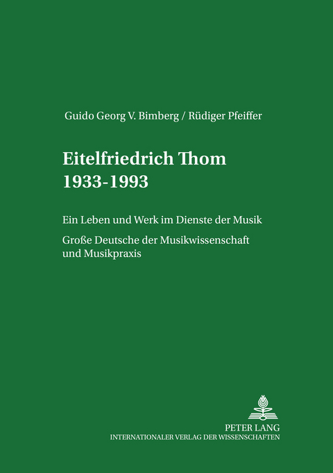Eitelfriedrich Thom 1933-1993 - Guido Georg Bimberg, R&uuml;diger Pfeiffer
