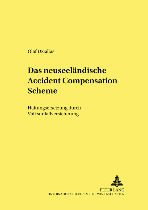 Das neuseel&auml;ndische Accident Compensation Scheme - Olaf Dziallas