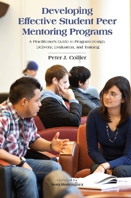 Developing Effective Student Peer Mentoring Programs - Peter J. Collier