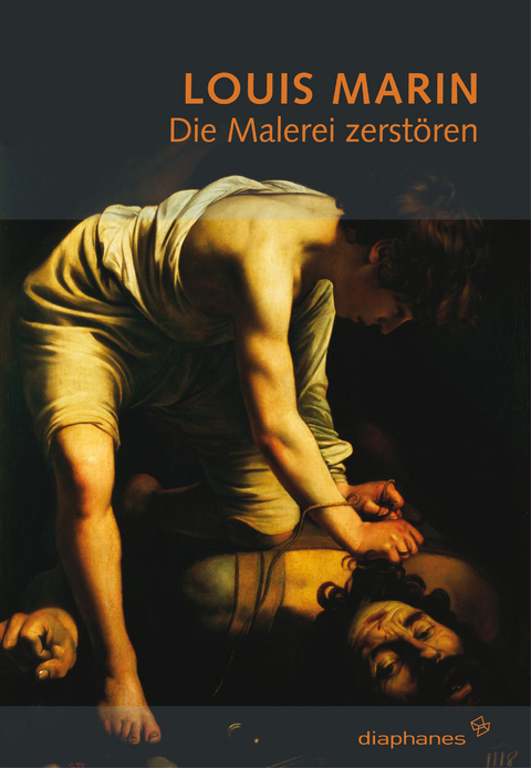 Die Malerei zerst&ouml;ren - Louis Marin