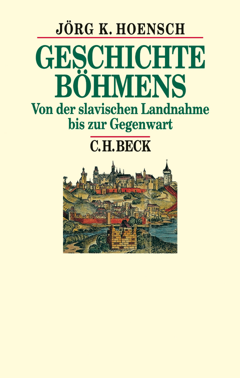 Geschichte B&ouml;hmens - J&ouml;rg K. Hoensch