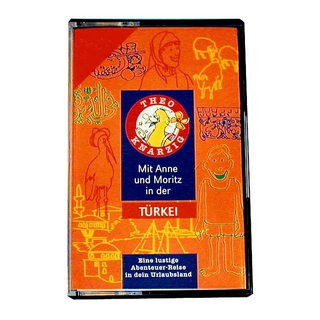 Theo Knarzig / Mit Anne und Moritz in der Türkei (MC)