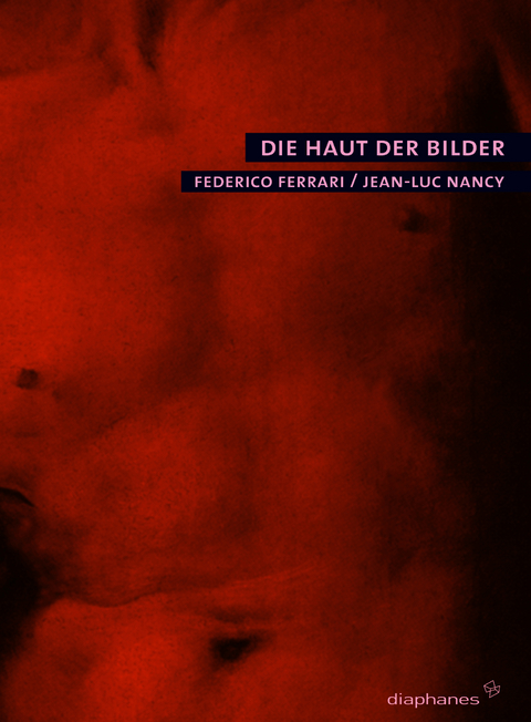 Die Haut der Bilder - Jean-Luc Nancy, Federico Ferrari