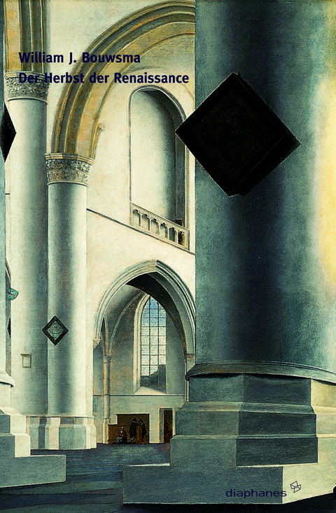 Der Herbst der Renaissance - William J. Bouwsma
