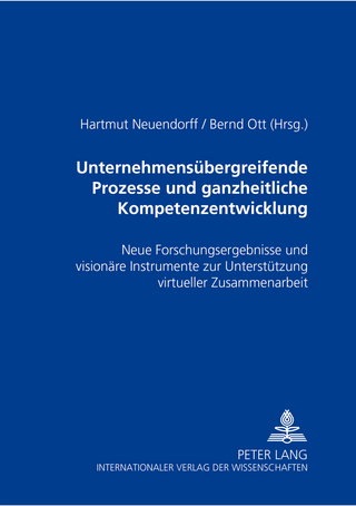 Unternehmensübergreifende Prozesse und ganzheitliche Kompetenzentwicklung