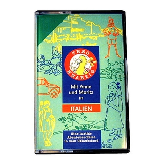 Theo Knarzig / Mit Anne und Moritz in Italien (MC)