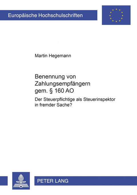 Benennung von Zahlungsempf&auml;ngern gem&auml;&szlig; &sect; 160 AO - Martin Hegemann