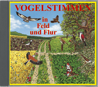 Vogelstimmen in Feld und Flur - Mit gesprochenen Erläuterungen