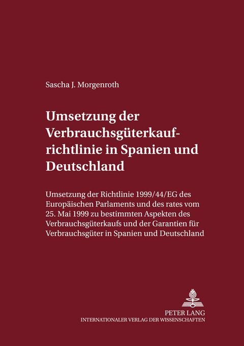 Umsetzung der Verbrauchsg&uuml;terkaufrichtlinie in Spanien und Deutschland - Sascha Morgenroth
