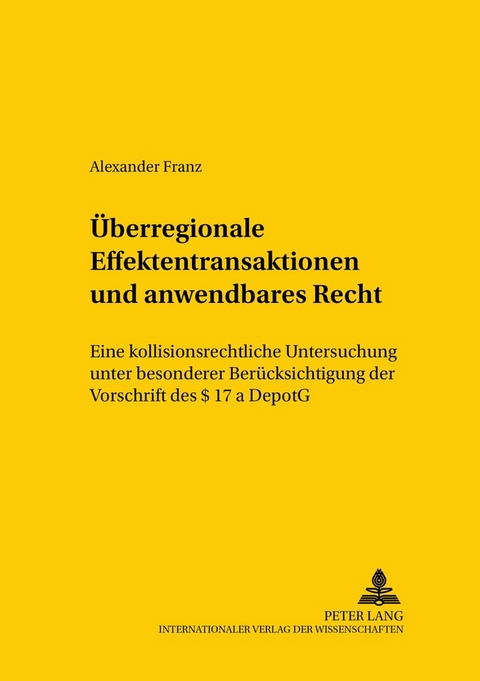 &Uuml;berregionale Effektentransaktionen und anwendbares Recht - Alexander Franz