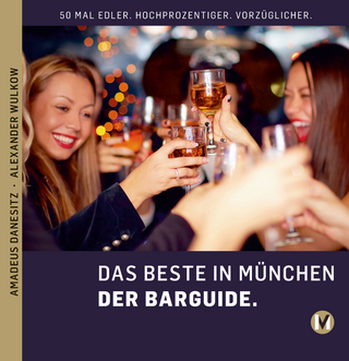 DAS BESTE IN MÜNCHEN DER BARGUIDE