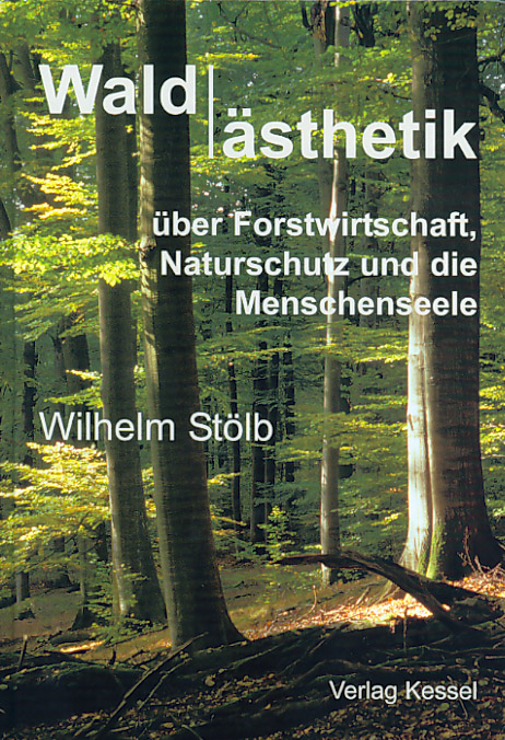 Wald&auml;sthetik - Wilhelm St&ouml;lb