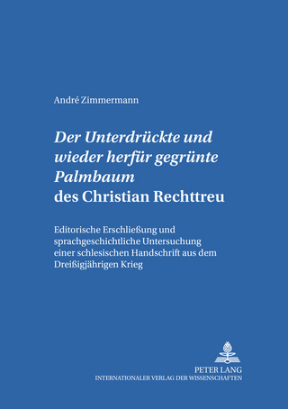 Der «Untergedrückte und wieder herfür gegrünte Palmbaum» des Christian Rechttreu