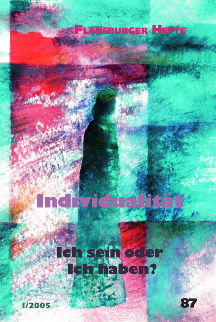 Individualit&auml;t - Wolfgang Weirauch, Seyran Ates, Katharina von Bechtolsheim, Volker Fintelmann, Detlev Ganten, Gerald H&auml;fner, Wolf U Kl&uuml;nker, Henning Kullak-Ublick, Konrad Schily
