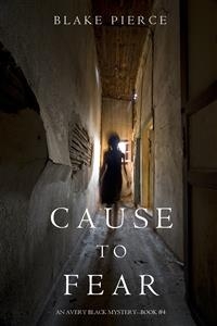 Cause to Fear (An Avery Black Mystery-Book 4)