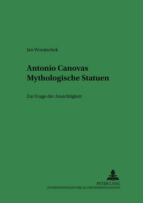 Antonio Canovas Mythologische Statuen - Jan Woratschek