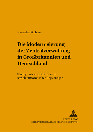 Die Modernisierung der Zentralverwaltung in Großbritannien und Deutschland
