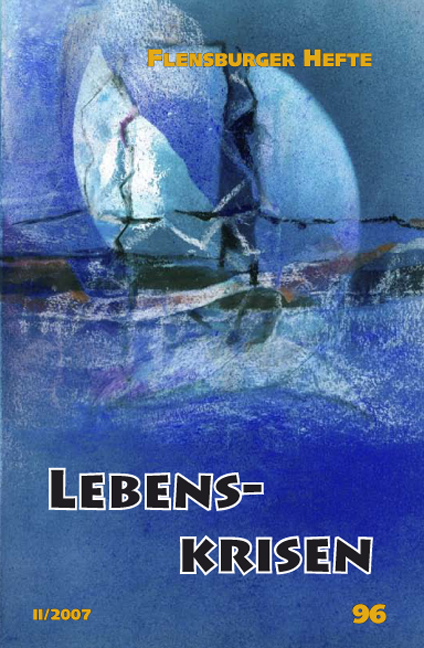 Lebenskrisen - Wolfgang Weirauch, Katharina von Bechtolsheim, Bernd Junker, Peter Krause, Heidi K&uuml;blbeck, Monika Leifels, Eva U Maas-K&uuml;stermann, Thomas Maurenbrecher, Ulrich Meier
