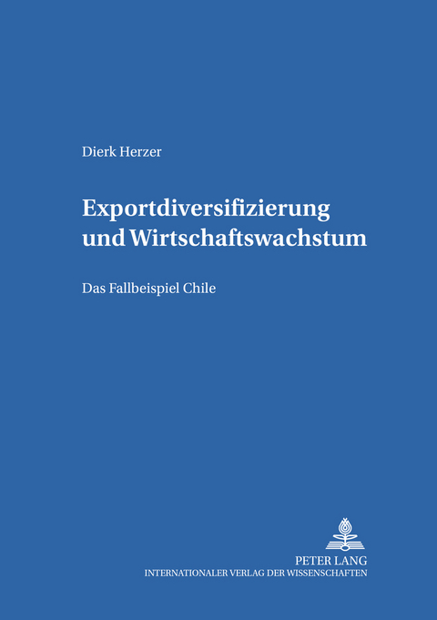 Exportdiversifizierung und Wirtschaftswachstum - Dierk Herzer