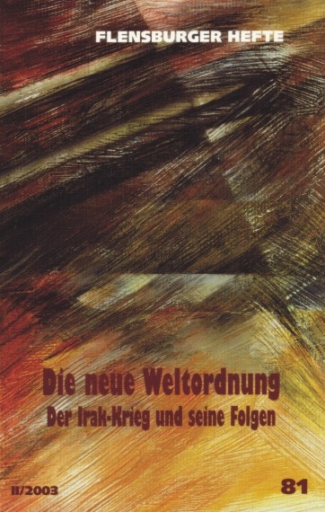 Die neue Weltordnung - Wolfgang Weirauch, Sabah Alnasseri, Michael Bitala, Michael Engelhard, Jeffrey Gedmin, Gabriele Kraatz-Wadsack, Dierk Lorenz, Peter Pilz, Peter Scholl-Latour