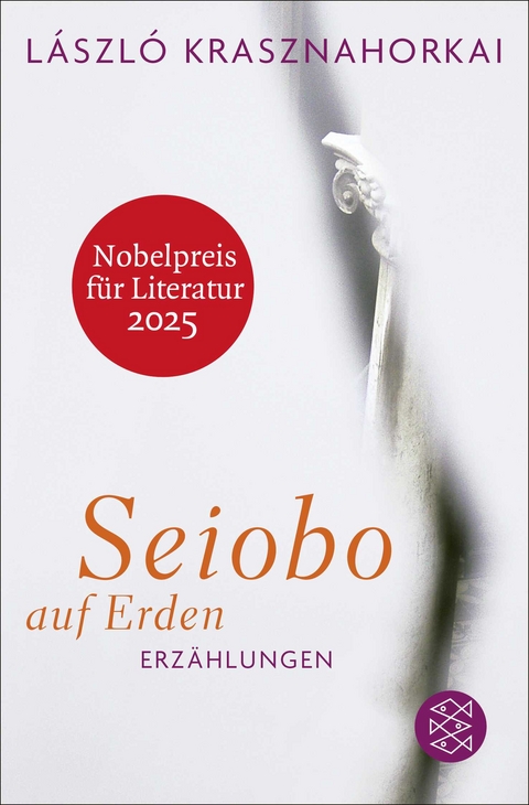 Seiobo auf Erden - László Krasznahorkai