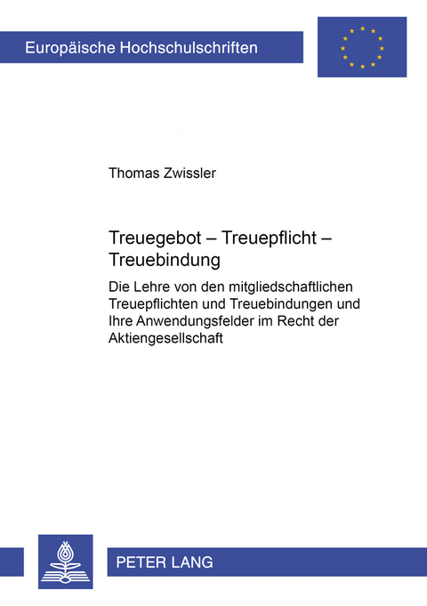 Treuegebot &ndash; Treuepflicht &ndash; Treuebindung - Thomas Zwissler