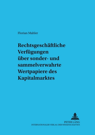 Rechtsgeschäftliche Verfügungen über sonder- und sammelverwahrte Wertpapiere des Kapitalmarktes