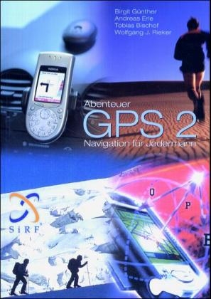 Abenteuer GPS 2 - Navigation für Jedermann