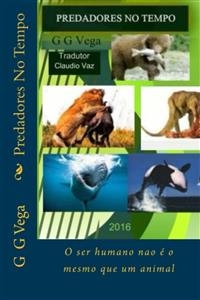 Predadores no Tempo -  Guido Galeano Vega