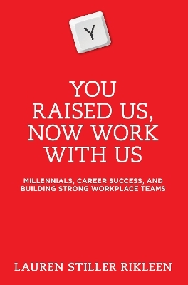 You Raised Us, Now Work With Us - Lauren Stiller Rikleen