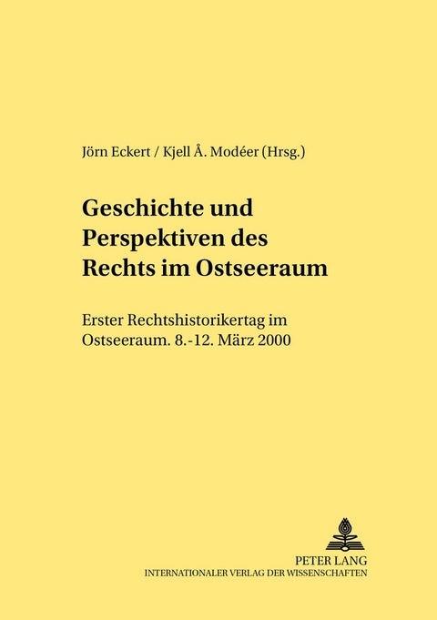 Geschichte und Perspektiven des Rechts im Ostseeraum - 