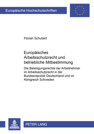Europäisches Arbeitsschutzrecht und betriebliche Mitbestimmung