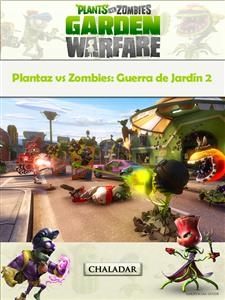 Plantaz Vs Zombies: Guerra De Jard&iacute;n 2 - The Yuw