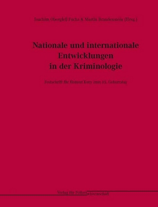 Nationale und internationale Entwicklungen in der Kriminologie