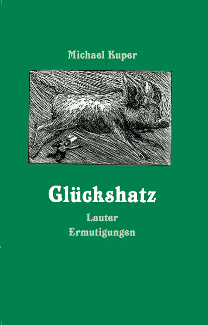 Gl&uuml;ckshatz - Michael Kuper