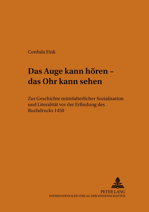 Das Auge kann h&ouml;ren &ndash; das Ohr kann sehen - Cordula Fink-Sch&uuml;rmann