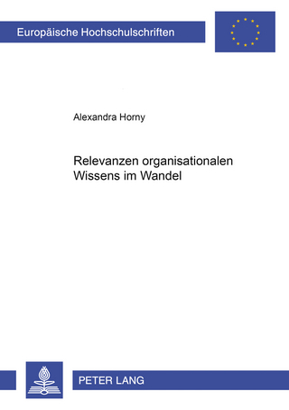 Relevanzen organisationalen Wissens im Wandel
