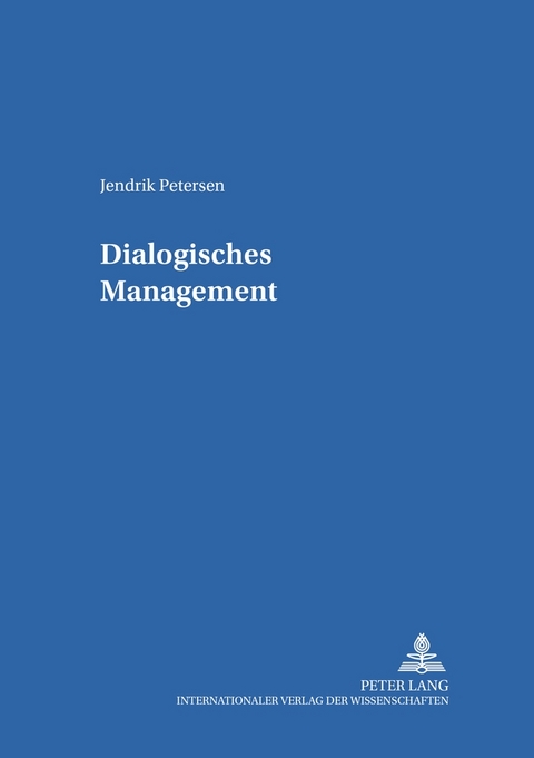 Dialogisches Management - Jendrik Petersen