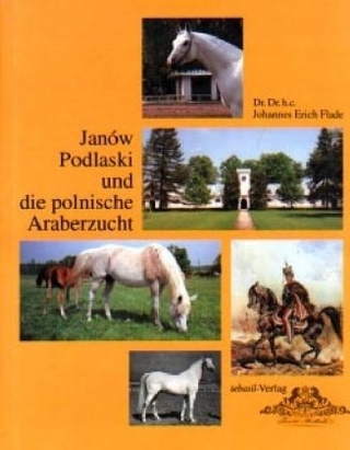 Janów Podlaski und die polnische Araberzucht