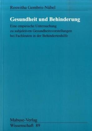 Gesundheit und Behinderung - Roswitha Gembris-N&uuml;bel