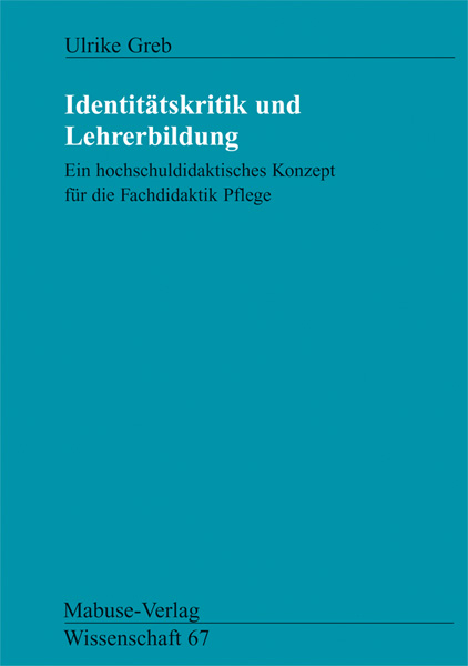 Identit&auml;tskritik und Lehrerbildung - Ulrike Greb