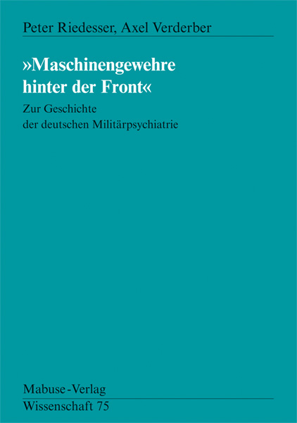 Maschinengewehre hinter der Front - Peter Riedesser, Axel Verderber