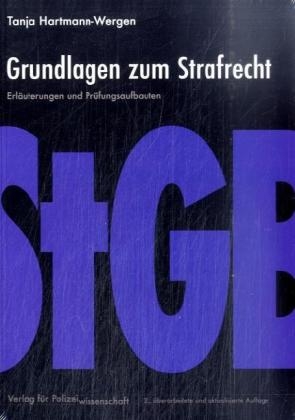 Grundlagen zum Strafrecht - Tanja Hartmann-Wergen