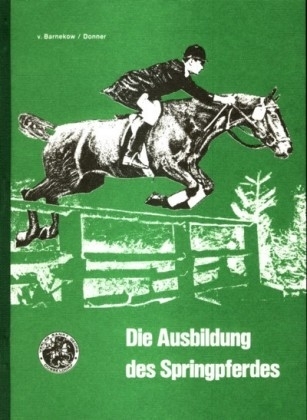 Die Ausbildung des Springpferdes